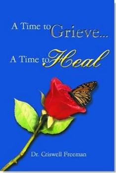 Paperback A Time to Grieve . . . a Time to Heal Book