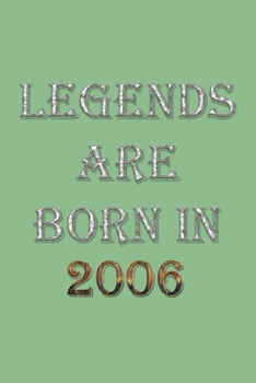 Paperback Legends Are Born In 2006 Notebook: Lined Notebook/Journal Gift 120 Pages, 6x9 Soft Cover, Matte Finish, DarkSeaGreen Cover Book