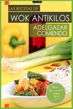 Paperback Las Recetas de Wok Antikilos. Adelgazar Comiendo. [Spanish] Book