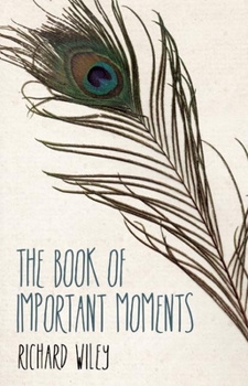 Paperback The Book of Important Moments Book