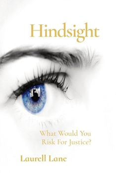 Paperback Hindsight: What Would You Risk For Justice? Book