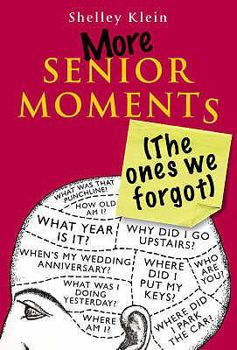 Hardcover More Senior Moments (the Ones We Forgot) Book