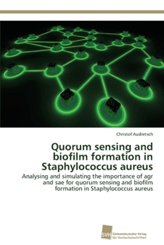 Paperback Quorum sensing and biofilm formation in Staphylococcus aureus Book