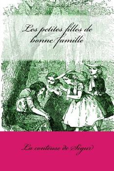 Paperback Les petites filles de bonne famille [French] Book