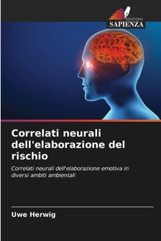 Paperback Correlati neurali dell'elaborazione del rischio [Italian] Book