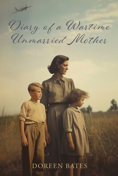 Paperback Diary of a Wartime Unmarried Mother Book