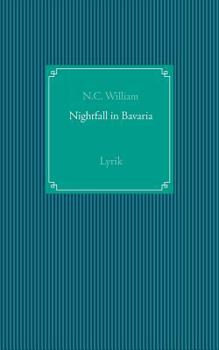 Paperback Nightfall in Bavaria: Lyrik Book