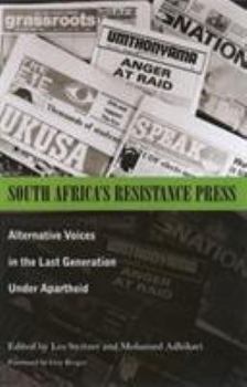 Paperback South Africa's Resistance Press: Alternative Voices in the Last Generation under Apartheid Book