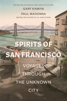 Paperback Spirits of San Francisco: Voyages Through the Unknown City Book