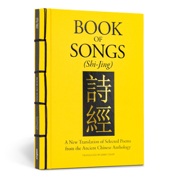 Hardcover Book of Songs (Shi-Jing): A New Translation of Selected Poems from the Ancient Chinese Anthology Book