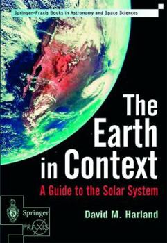 Paperback The Earth in Context: A Guide to the Solar System Book