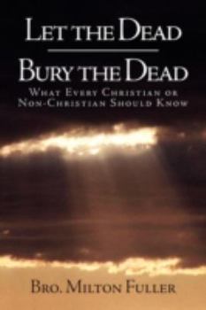 Paperback Let the Dead Bury the Dead Book