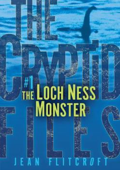 Loch Ness - Book #1 of the Cryptid Files