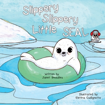 Paperback Slippery Slippery Little Seal Book