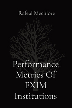 Paperback Performance Metrics Of EXIM Institutions Book