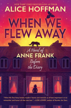 Hardcover When We Flew Away: A Novel of Anne Frank Before the Diary Book