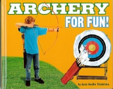 Library Binding Archery for Fun! Book