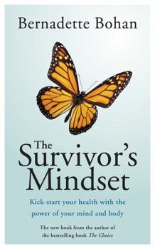 Paperback The Survivor's Mindset: Kick-Start Your Health with the Power of Your Mind & Body Book