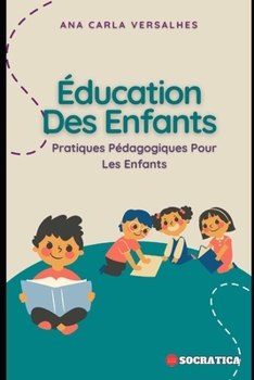 Paperback Éducation Des Enfants: Pratiques Pédagogiques Pour Les Enfants [French] Book