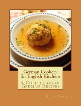 Paperback German Cookery for English Kitchens: A Collection of German Recipes Book