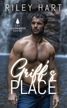 Griff's Place (Havenwood) - Book #4 of the Havenwood