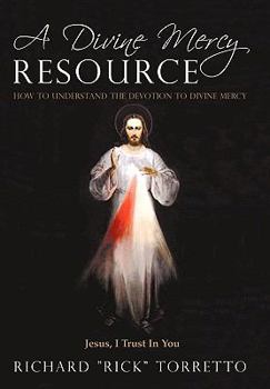 Paperback A Divine Mercy Resource: How to Understand the Devotion to Divine Mercy Book
