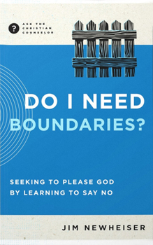 Paperback Do I Need Boundaries?: Seeking to Please God by Learning to Say No Book