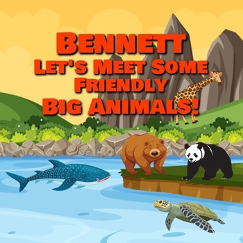 Paperback Bennett Let’s Meet Some Friendly Big Animals! Book
