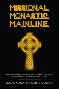 Paperback Missional. Monastic. Mainline. Book