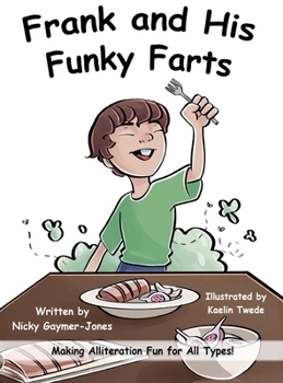 Hardcover Frank's Funky Farts: Books for Early Readers, Making Alliteration Fun! Book