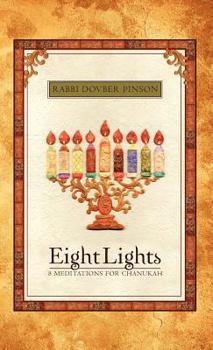 Hardcover Eight Lights: Eight Meditations for Chanukah Book
