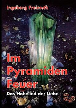 Paperback Im Pyramiden-Feuer: Das Hohelied der Liebe [German] Book