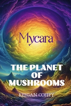 Paperback Mycara: The Planet of Mushrooms Book