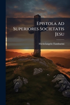 Paperback Epistola Ad Superiores Societatis Jesu Book