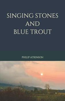 Paperback Singing Stones and Blue Trout Book