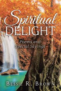 Paperback Spiritual Delight: Poems and Special Sayings Book