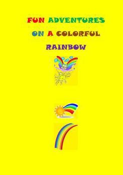 Paperback Fun Adventures On A Colorful Rainbow Book