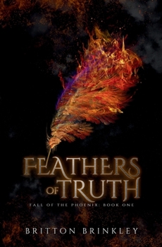 Feathers of Truth: A Paranormal Found Family Series (Fall of the Phoenix)