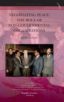 Negotiating Peace: The Role of Non-Governmental Organizations