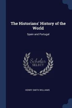 The Historians' History of the World: Spain and Portugal
