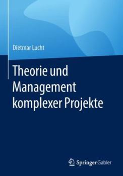 Paperback Theorie Und Management Komplexer Projekte [German] Book
