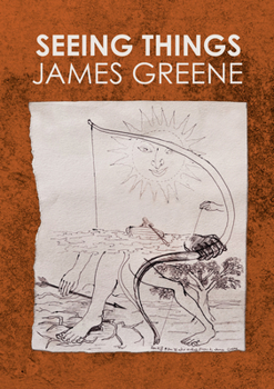 Paperback Seeing Things: James Greene Book