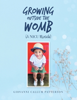 Paperback Growing Outside the Womb: (A Nicu Miracle) Book