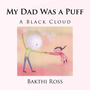 Paperback My Dad Was a Puff: A Black Cloud Book