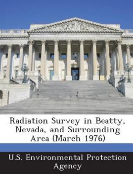 Paperback Radiation Survey in Beatty, Nevada, and Surrounding Area (March 1976) Book