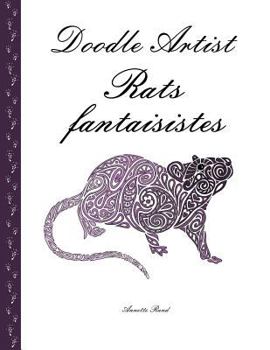 Paperback Doodle Artist - Rats fantaisistes: Livre de coloriage pour adultes [French] Book