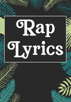 Rap Lyrics: Songwriters Journal | Lyric Journal | Composition workout Notebook, Journal & Planner | Motivational Inspirational and Positive Funny Gifts