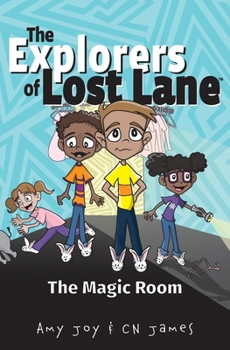 The Magic Room - Book  of the Explorers of Lost Lane