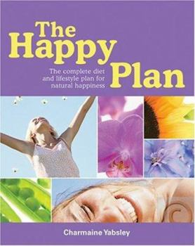 Paperback The Happy Plan: The Complete Diet and Lifestyle Plan for Natural Happiness Book