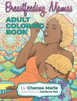 Paperback Breastfeeding Mamas: Adult Coloring Book